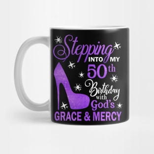 Stepping Into My 50th Birthday With God's Grace & Mercy Bday Mug